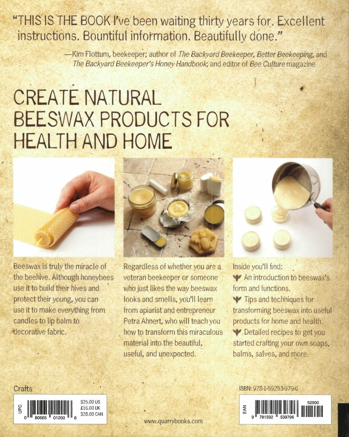 Beeswax Alchemy: How to Make Your Own Soap, Candles, Balms, Creams, and Salves from the Hive.
